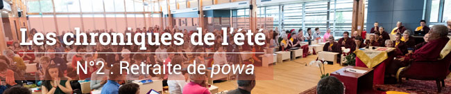 Retraite de powa, le transfert de conscience  